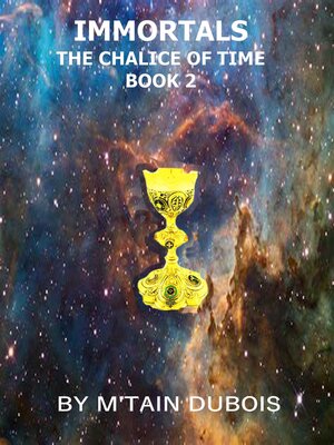 cover image of Immortals the Chalice of Time
